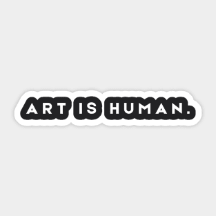 Art is Human. Sticker